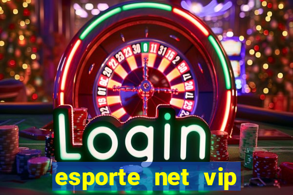 esporte net vip bet apostas